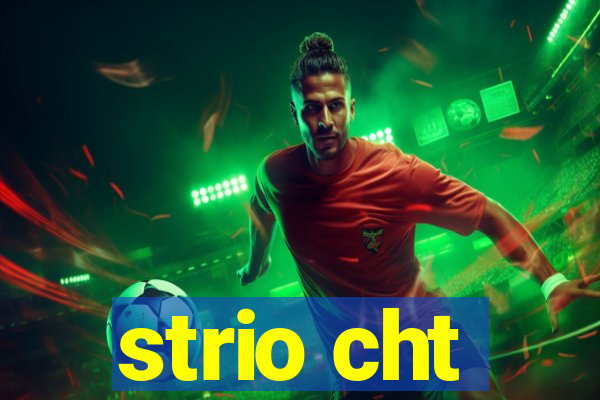 strio cht